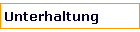 Unterhaltung